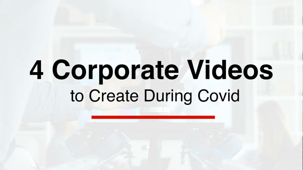 4 corporate videos to create during covid