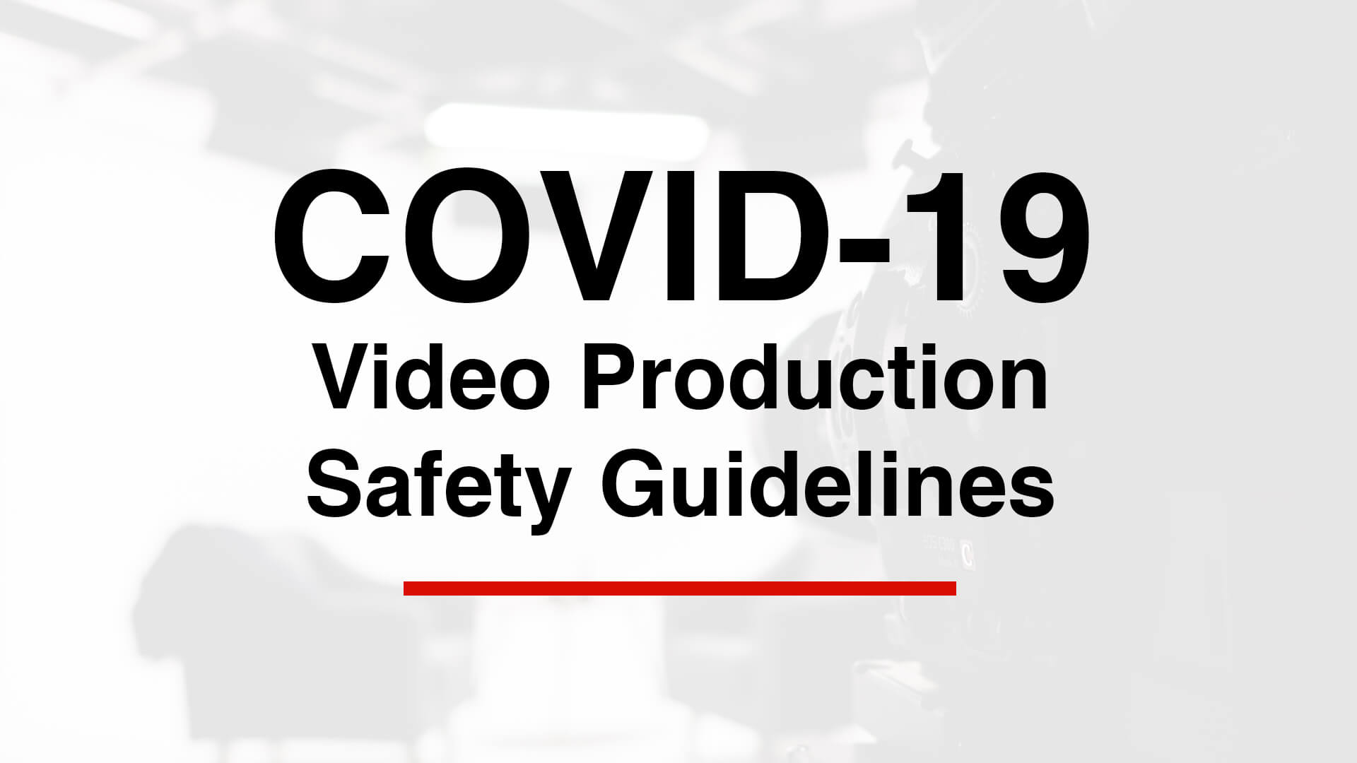 COVID19 Video Production Safety Guidelines Lapse Productions