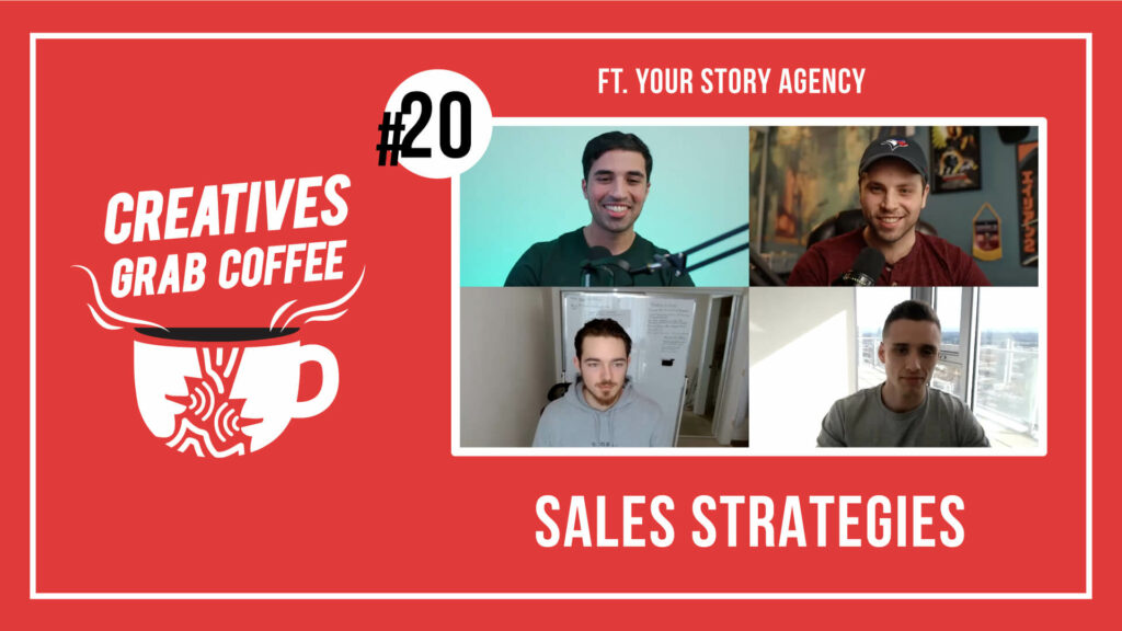 Sales Strategies (ft. Your Story Agency) | Creatives Grab Coffee 20