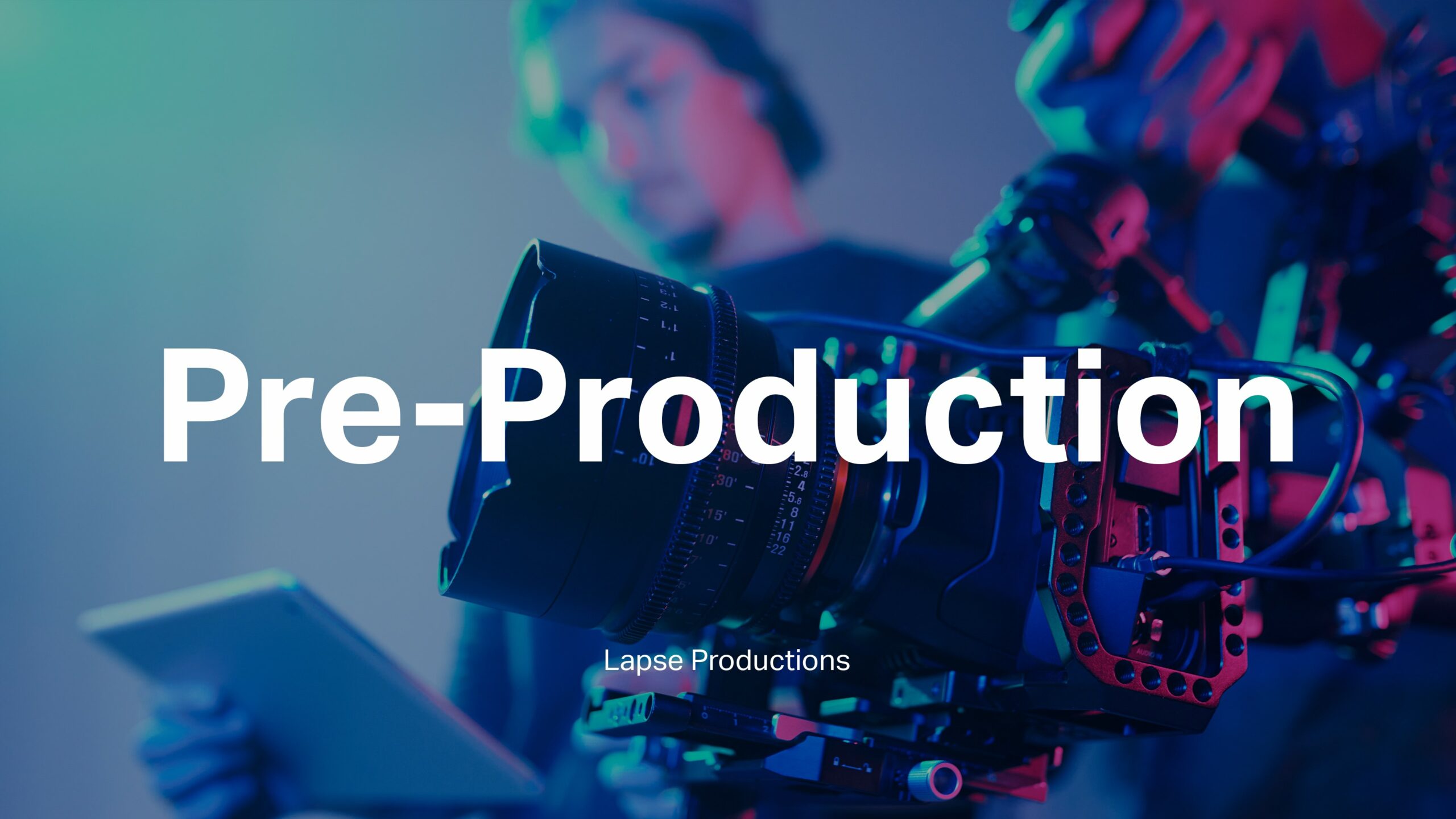 Behind-the-scenes image of the pre-production process with the word 'Pre-Production' and 'Lapse Productions' superimposed.