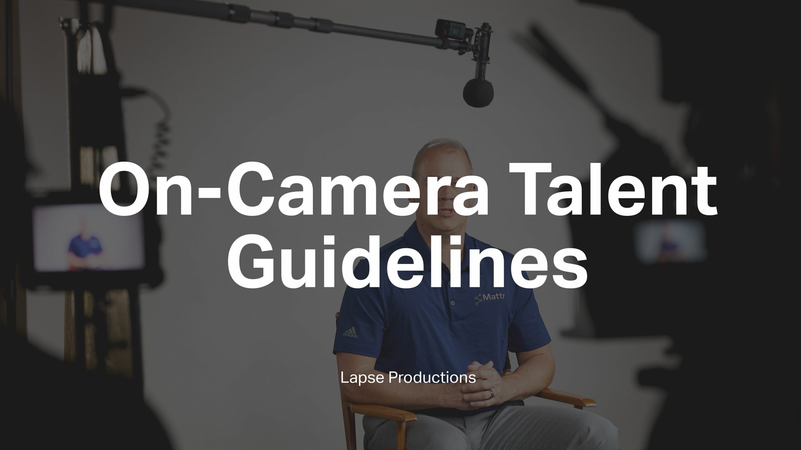 Essential OnCamera Guidelines for Speakers Lapse Productions