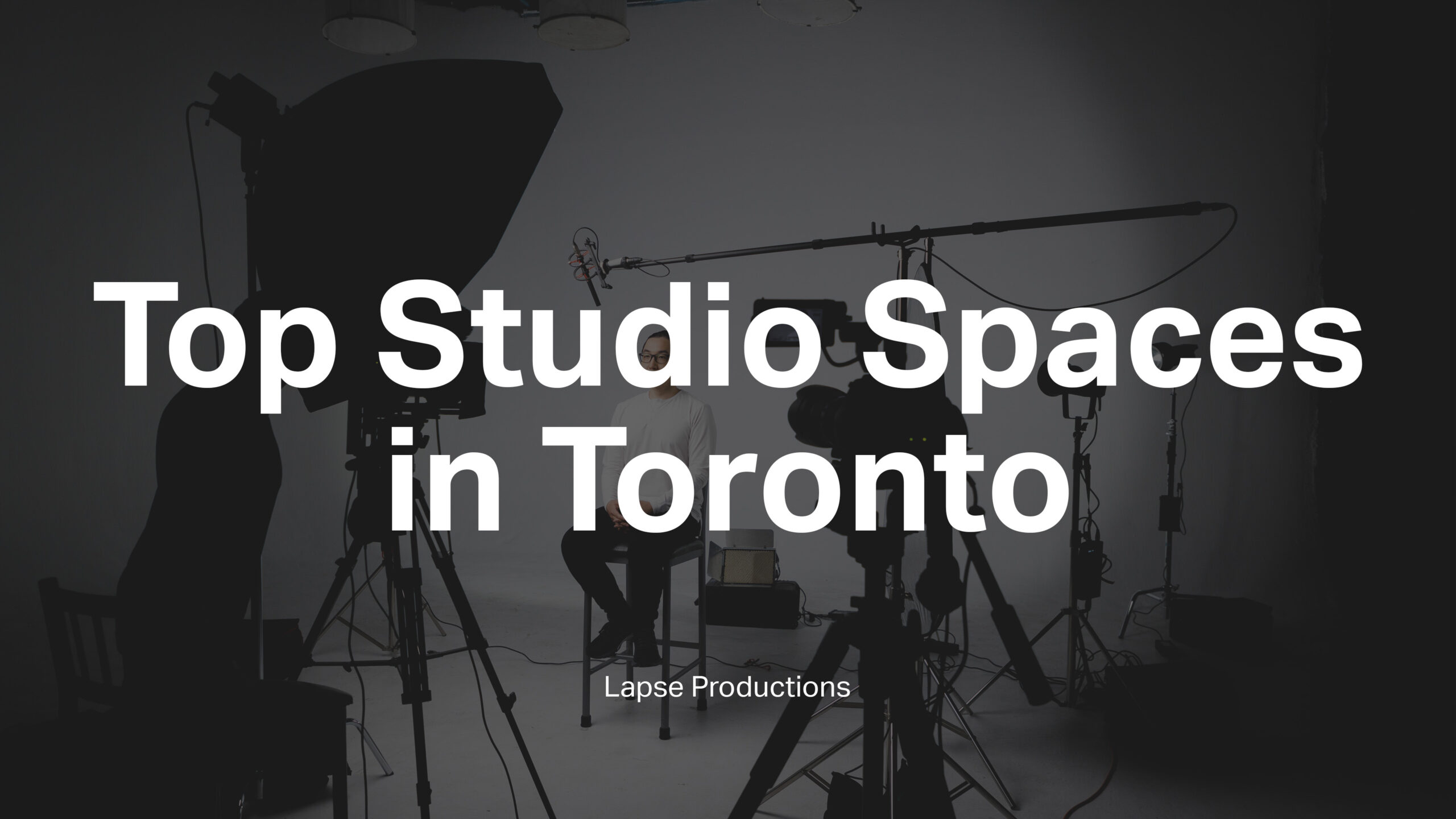 Behind the scenes of a video production shoot by Lapse Productions with the words 'Top Studio Spaces in Toronto' and 'Lapse Productions' superimposed on it