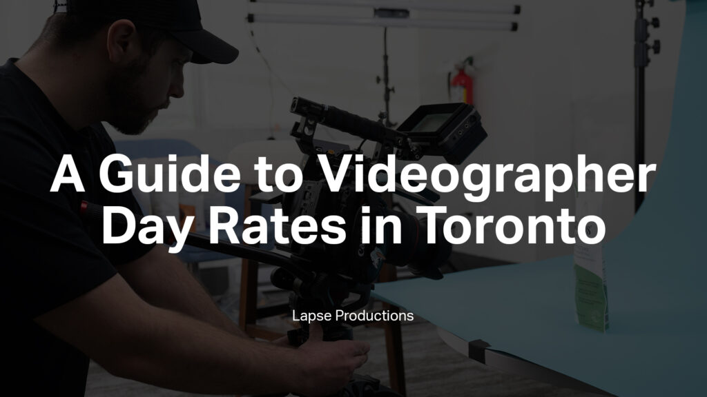 A guide to videographer day rates in toronto