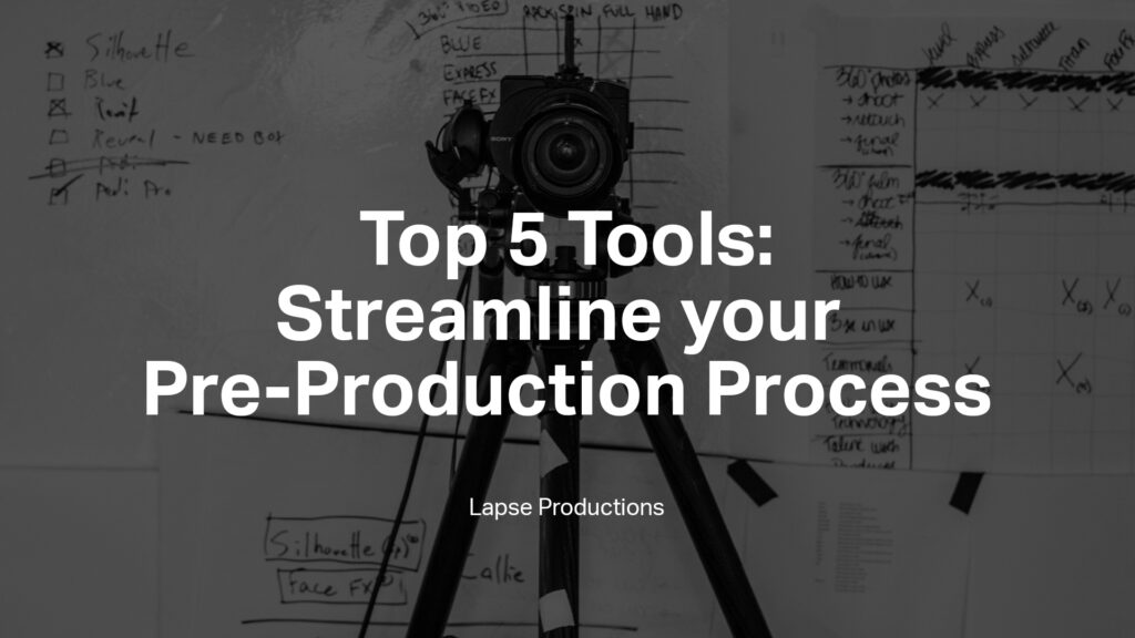 Top 5 Tools To Streamline your Pre-Production Process